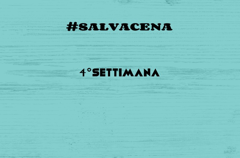 4° settimana: salva la cena con me